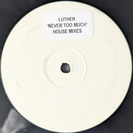Luther* - Never Too Much (House Mix) (12", S/Sided, TP, Unofficial)