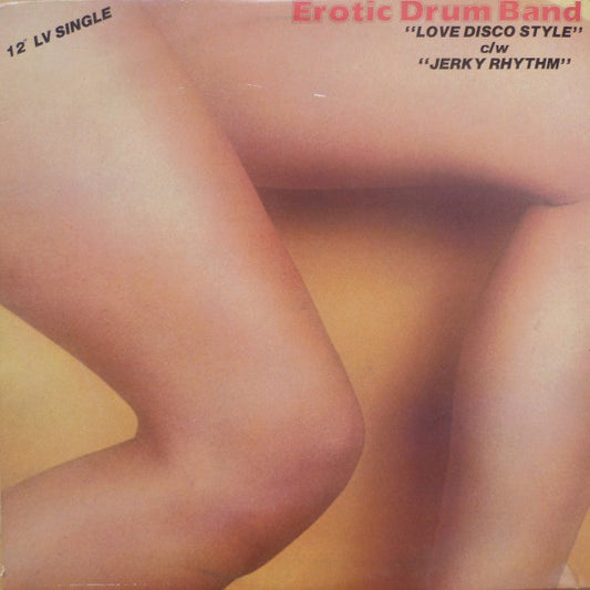 Erotic Drum Band - Love Disco Style / Jerky Rhythm (12")