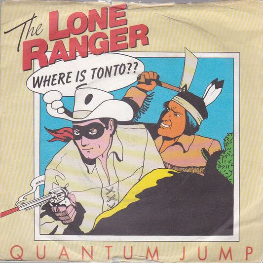 Quantum Jump - The Lone Ranger (7", Single, Sol)