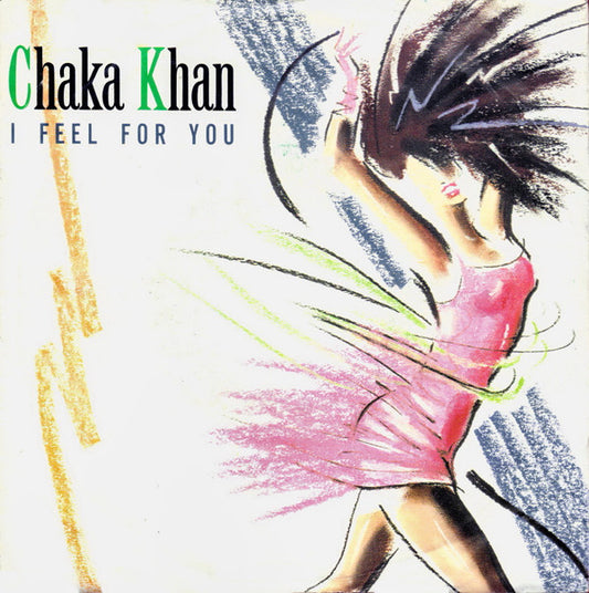 Chaka Khan - I Feel For You (7", Single)