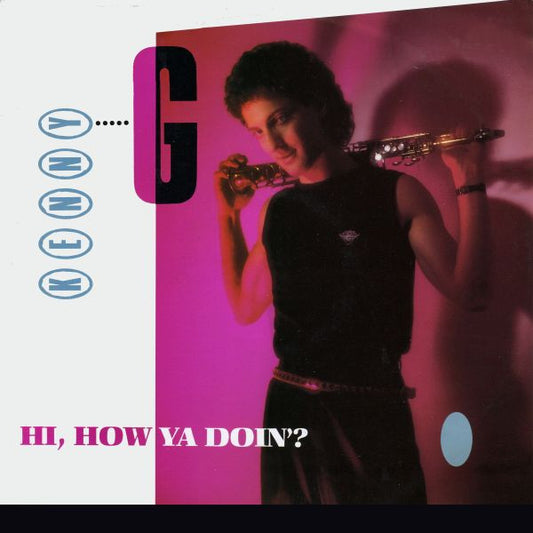 Kenny G (2) - Hi, How Ya Doin'? (Detention Mix) (12")