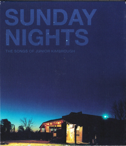 Various - Sunday Nights: The Songs Of Junior Kimbrough (CD, Comp)
