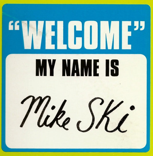Mike Ski - Welcome (12")