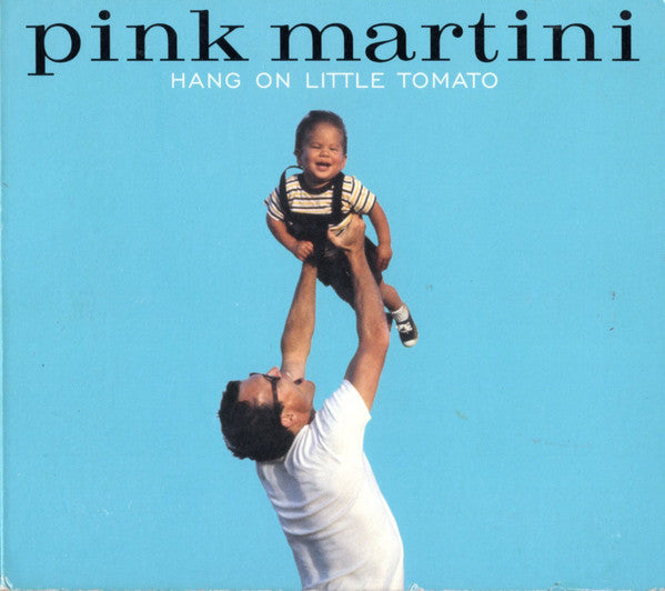 Pink Martini - Hang On Little Tomato (CD, Album, Dig)