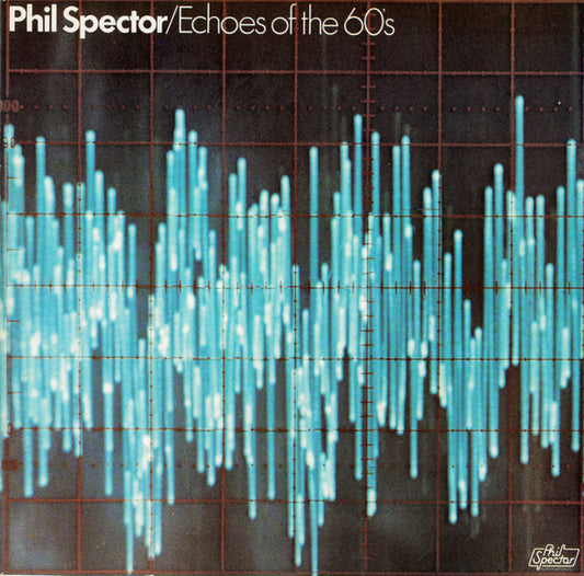 Phil Spector - Echoes Of The 60's (LP, Album, Comp, Mono)