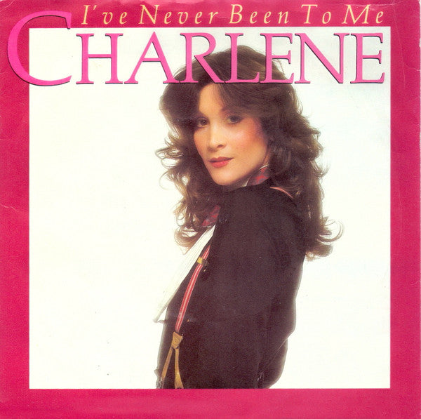 Charlene - I've Never Been To Me (7", Pic)
