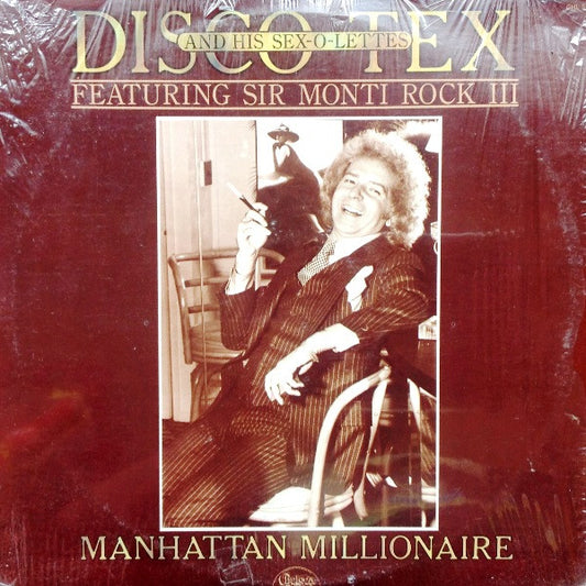 Disco Tex & His Sex-O-Lettes Featuring Sir Monti Rock III - Manhattan Millionaire (LP, Album)