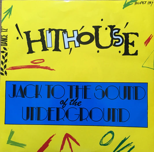 Hithouse - Jack To The Sound Of The Underground (12", Single)