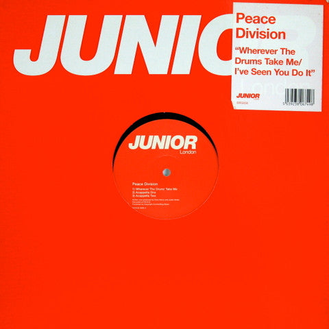 Peace Division - Wherever The Drums Take Me / I've Seen You Do It (12")