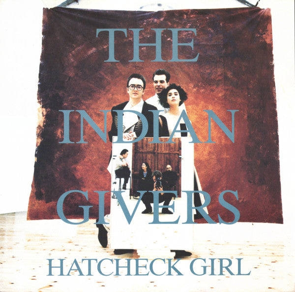 The Indian Givers - Hatcheck Girl (12")