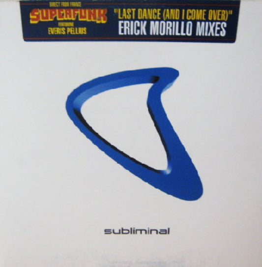 Superfunk Featuring Everis Pellius - Last Dance (And I Come Over) (Erick Morillo Mixes) (12", Single)