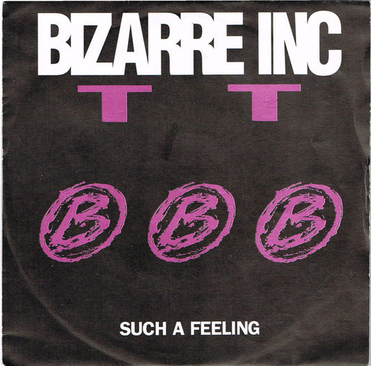 Bizarre Inc - Such A Feeling (7", Single, Pin)