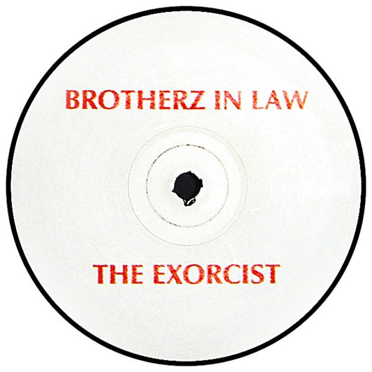 Brotherz In Law - The Exorcist (12", S/Sided)