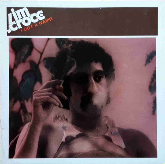 Jim Croce - I Got A Name (LP, Album, RE, Bla)