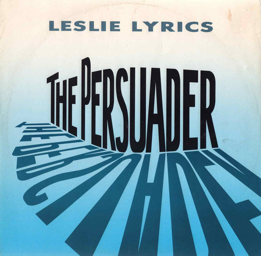 Leslie Lyrics - The Persuader (12")