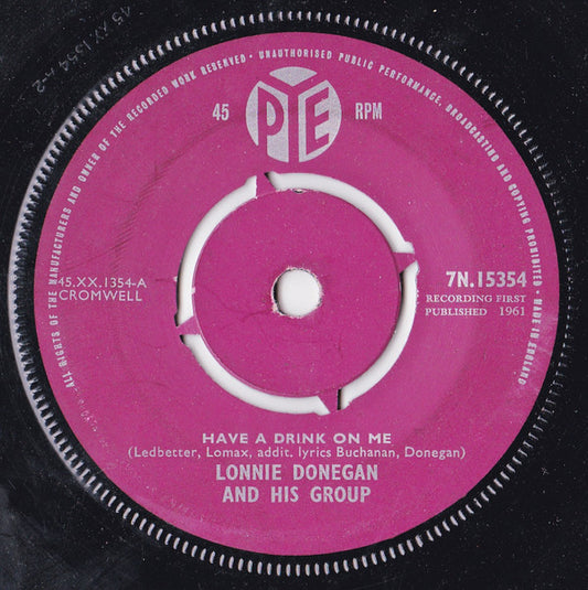 Lonnie Donegan And His Group* - Have A Drink On Me (7", Single)