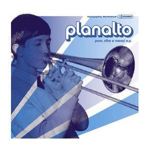 Planalto - Pare, Olhe E Mexa! (12")