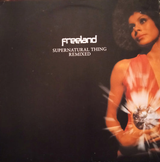 Freeland* - Supernatural Thing Remixed (12")