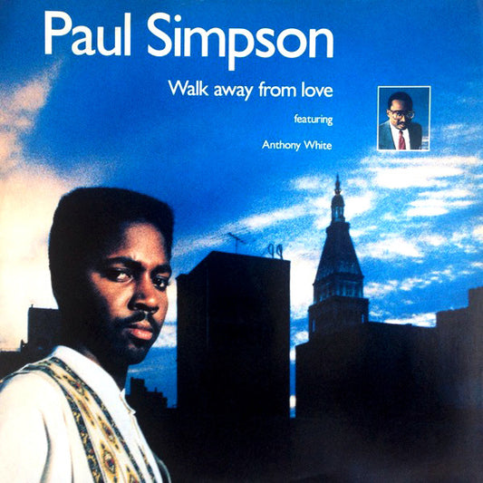 Paul Simpson Featuring Anthony White - Walk Away From Love (12")