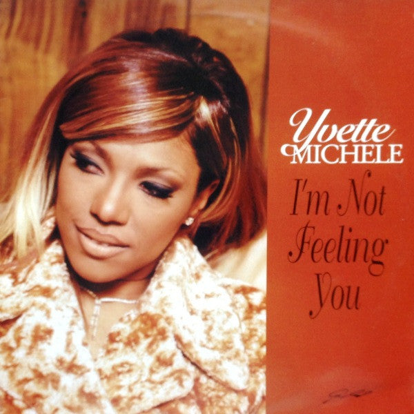 Yvette Michele - I'm Not Feeling You (12")