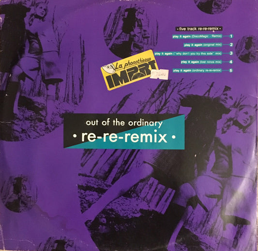Out Of The Ordinary - Play It Again (Re-Re-Remix) (12")