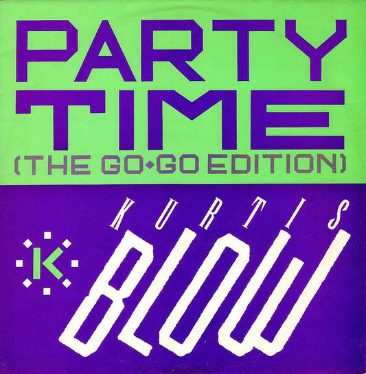 Kurtis Blow - Party Time (The Go-Go Edition) / The Breaks (12", Single)