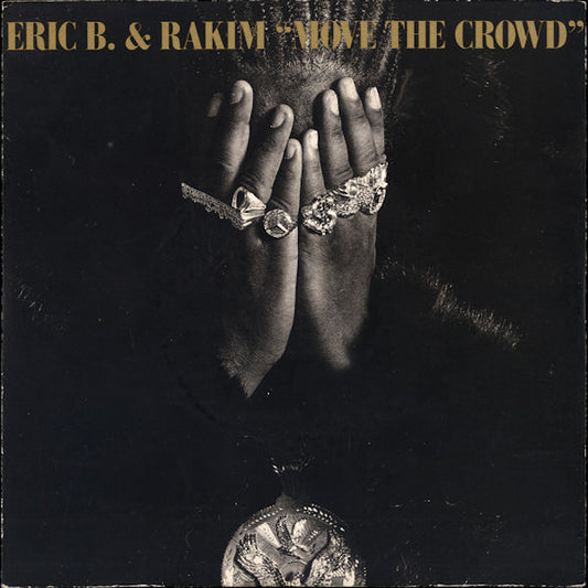 Eric B. & Rakim - Move The Crowd (7", Single)