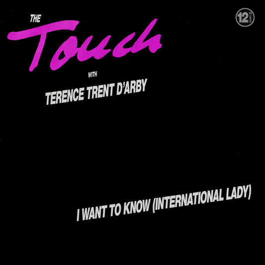 The Touch with Terence Trent D'Arby - I Want To Know (International Lady) (12", Maxi)