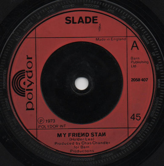 Slade - My Friend Stan (7", Single, Inj)