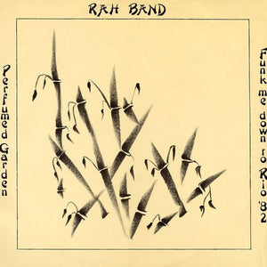 RAH Band - Perfumed Garden / Funk Me Down To Rio '82 (12")