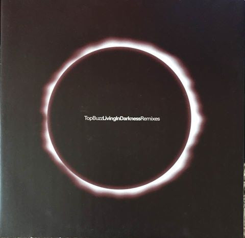Top Buzz - Living In Darkness (Ray Keith Remixes) (12")