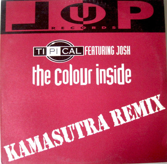 Ti.Pi.Cal. Featuring Josh* - The Colour Inside (Kamasutra Remix) (12")