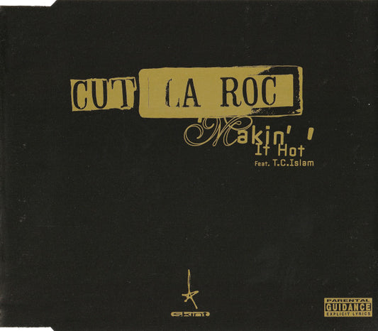 Cut La Roc Feat. T.C. Islam* - Makin' It Hot (CD, Maxi)