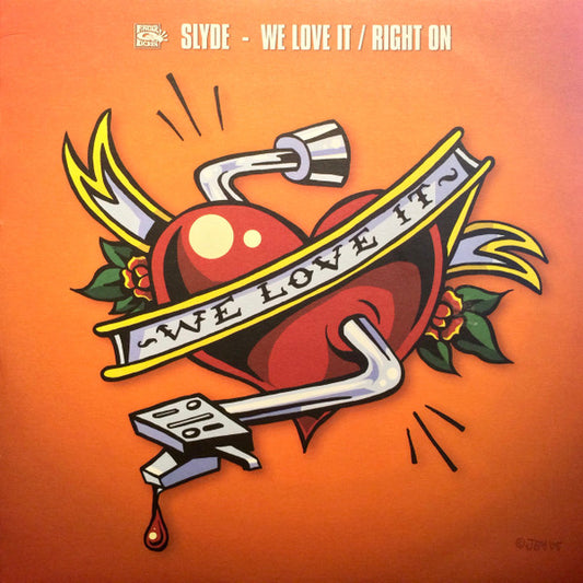 Slyde - We Love It / Right On (12")