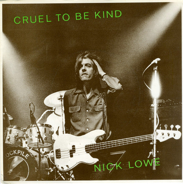 Nick Lowe - Cruel To Be Kind (7", Single)