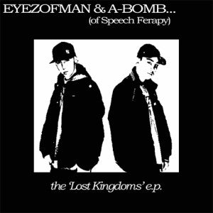 eyezofman & A-Bomb - Lost Kingdoms EP (12")