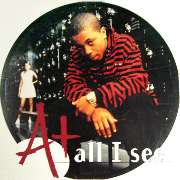 A+ - All I See (12")