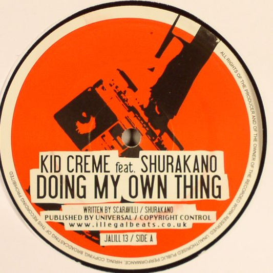 Kid Creme* Feat. Shurakano* - Doing My Own Thing (12")
