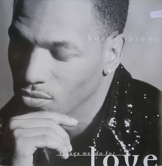 Horace Brown - Things We Do For Love (12")