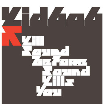 Kid606 - Kill Sound Before Sound Kills You (CD, Album, Enh)