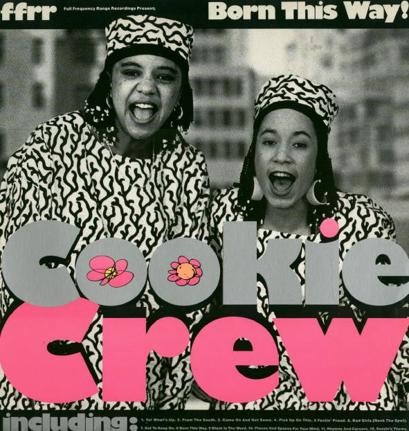 Cookie Crew* - Born This Way! (LP, Album)