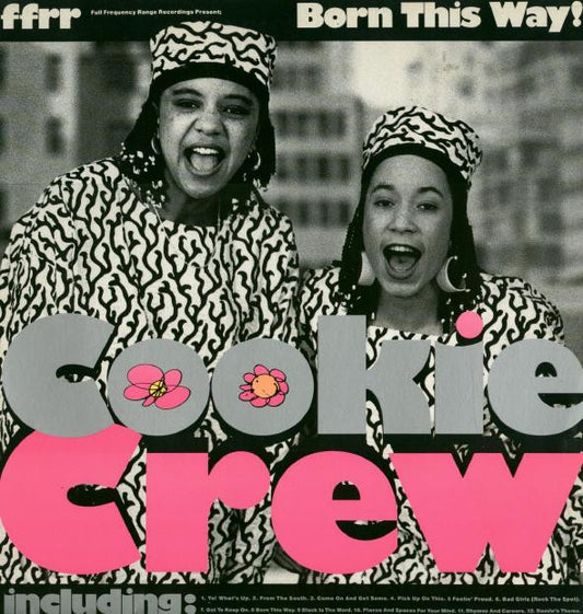 Cookie Crew* - Born This Way! (LP, Album)