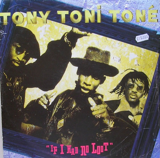 Tony Toni Toné* - If I Had No Loot (12")