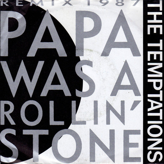 The Temptations - Papa Was A Rollin' Stone (Remix 1987) (7", Single)