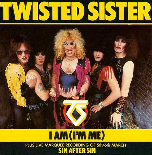 Twisted Sister - I Am (I'm Me) (7", Single, Sol)
