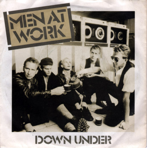Men At Work - Down Under (7", Single, Inj)