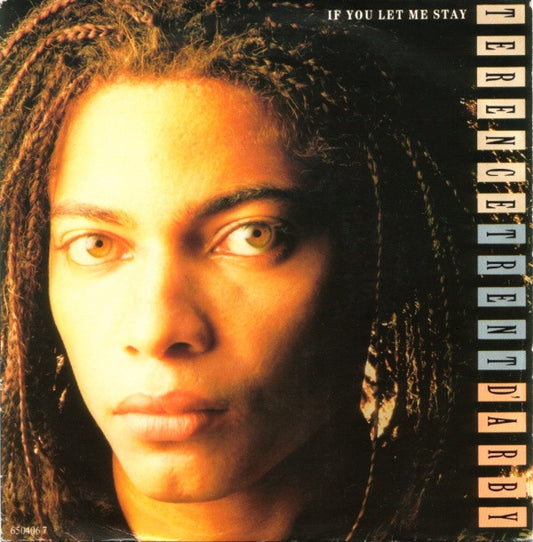 Terence Trent D'Arby - If You Let Me Stay (7", Single)
