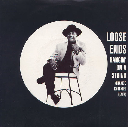 Loose Ends - Hangin' On A String (Frankie Knuckles Remix) (7", Single)