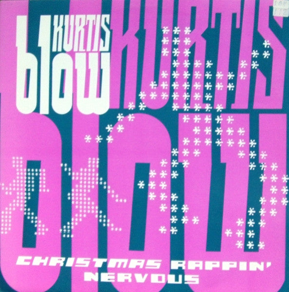 Kurtis Blow - Christmas Rappin' / Nervous (12")