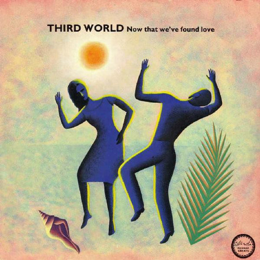 Third World - Now That We've Found Love (12")